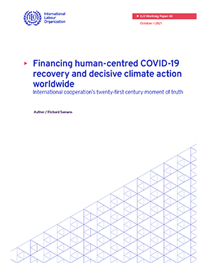Financing human-centred COVID-19 recovery and decisive climate action worldwide: International cooperation’s twenty-first century moment of truth title=