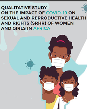 Qualitative Study on The Impact Of Covid-19 On Sexual And Reproductive Health And Rights (SRHR) Of Women And Girls In Africa July 9, 2022 title=