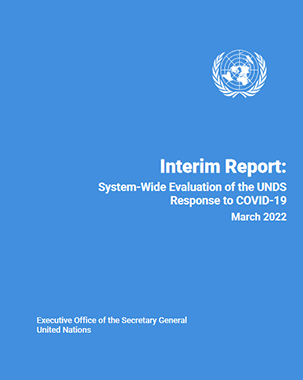 Interim Report: System-wide Evaluation of the UNDS Response to COVID-19, March 2022 title=