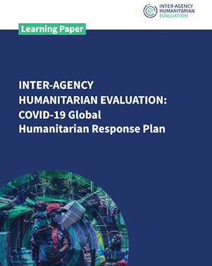 Inter-agency humanitarian evaluation: COVID-19 Global Humanitarian Response Plan. title=