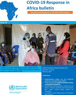 COVID-19 Response in Africa bulletin: Situation and Response in the WHO AFRO Region (Issue 10, Dec-Feb 2023) title=