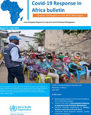 COVID-19 Response in Africa bulletin: Situation and Response in the WHO AFRO Region (Issue 11 | 13 July 2023) title=