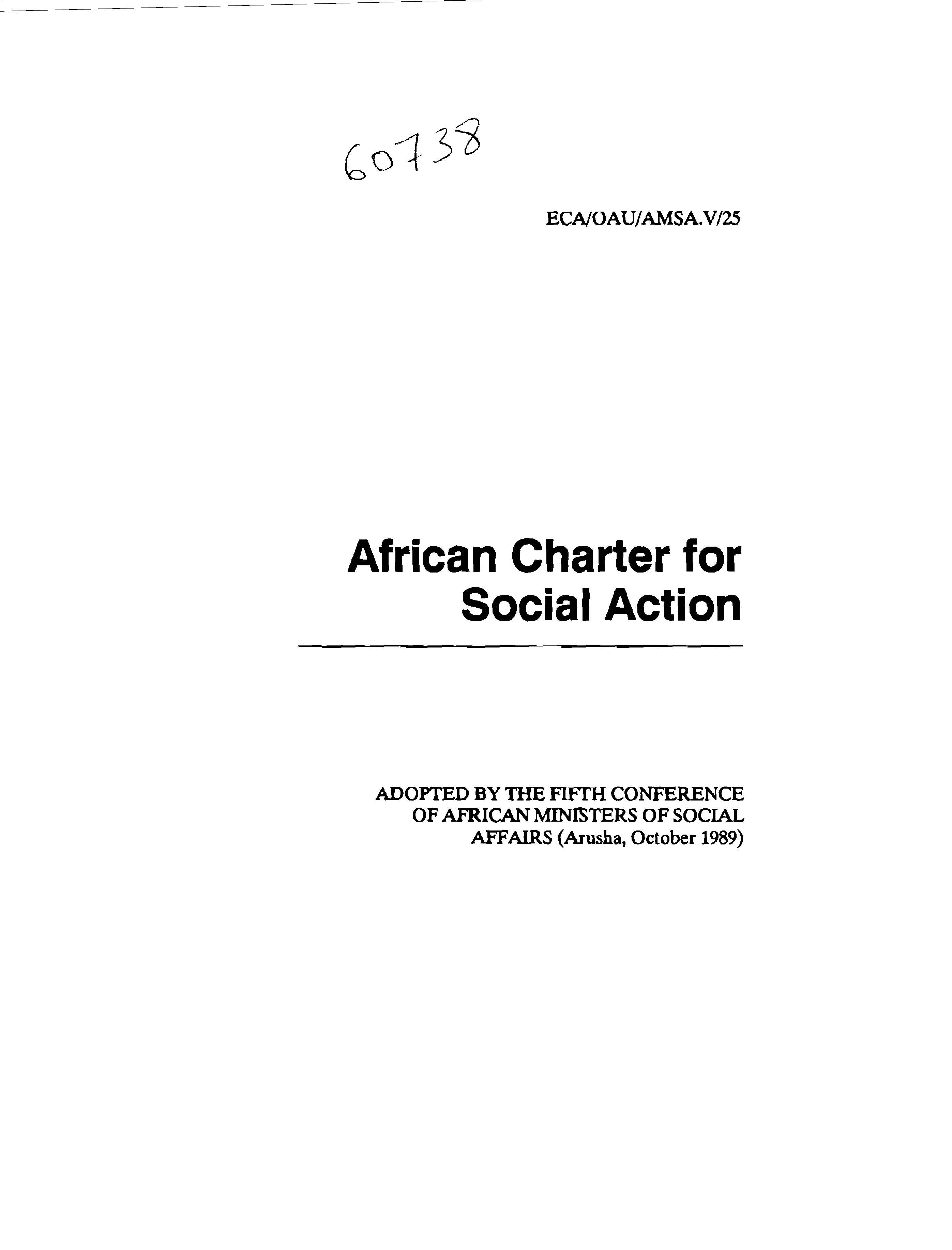 1989 African Charter for Social Action, adopted by African Ministers of Social Affairs. The Conference of Minsters in its resolution 676 (XXIV) adopted the African Alternative Framework to Structural Adjustment Programmes (AAF-SAP).