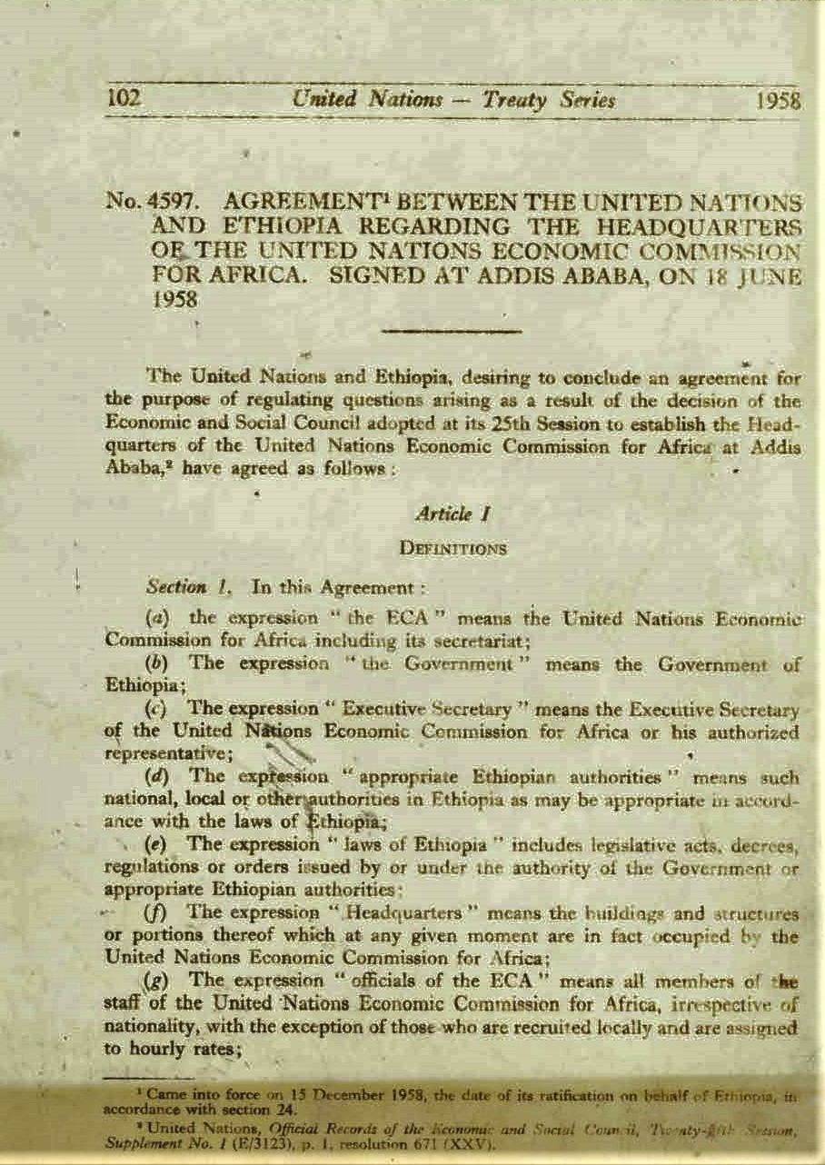Memorandum of understanding-Ethiopia- United Nations: The memorandum of understanding agreement signed between ECA and the Ethiopian Government on 18 June 1958 regarding the establishment of the Commission’s Headquarters in the country’s capital Addis Ababa.